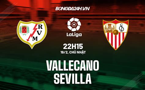 barca vs sevilla prediction|Nhận định soi kèo Rayo Vallecano vs Barca La Liga 02h30 hôm .